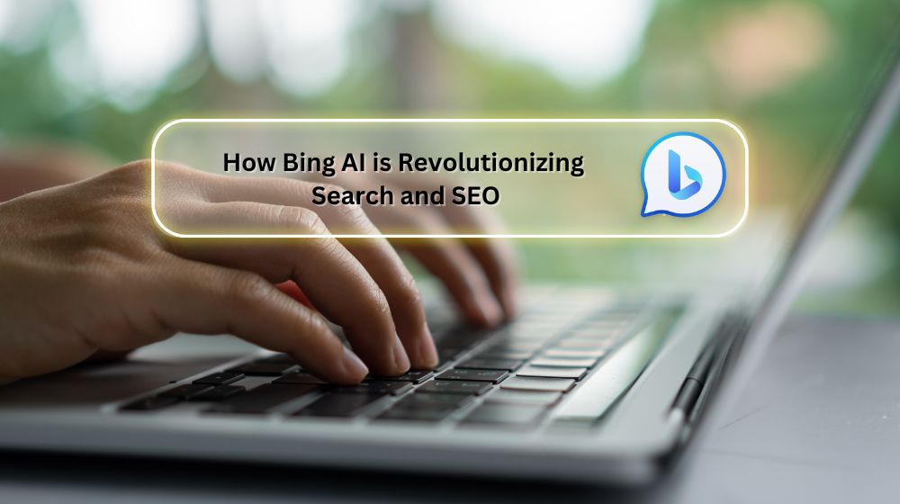 How Bing AI is Revolutionizing Search and SEO